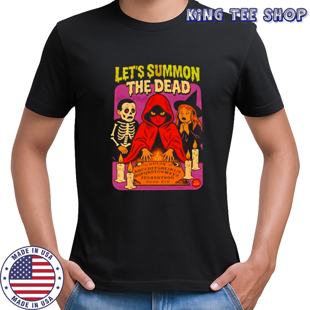 Let’s summon the dead shirt