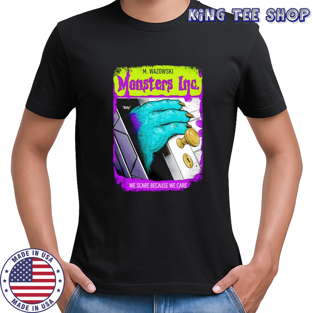 M. Wazowski Monsters Inc We Scare Because We Care shirt