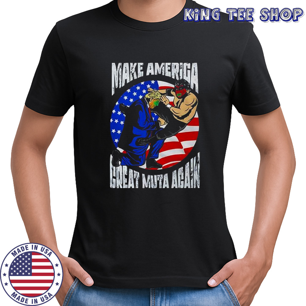 Make America great muta again Trump shirt
