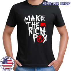 Make the rich pay shirt