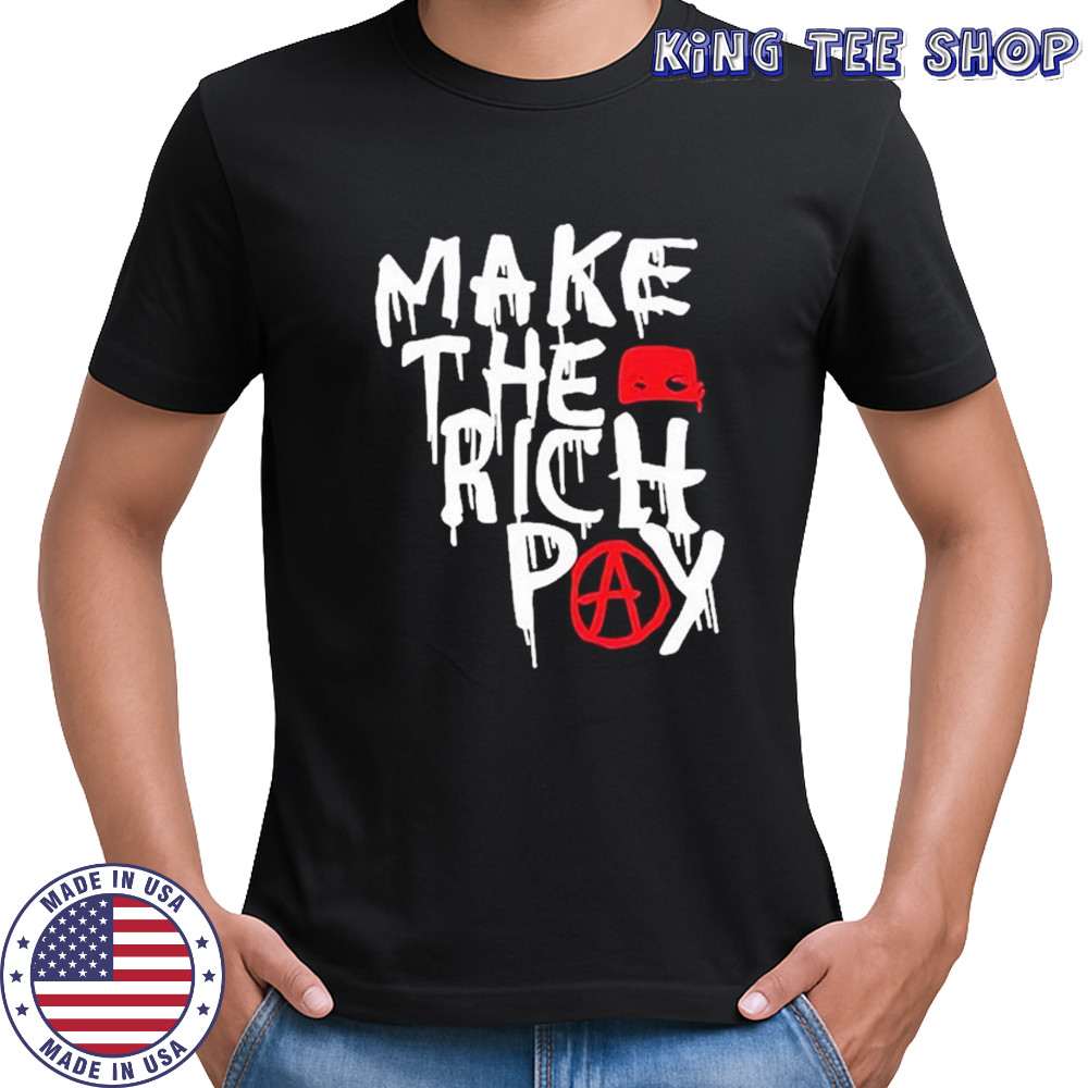 Make The Rich Pay T-Shirt