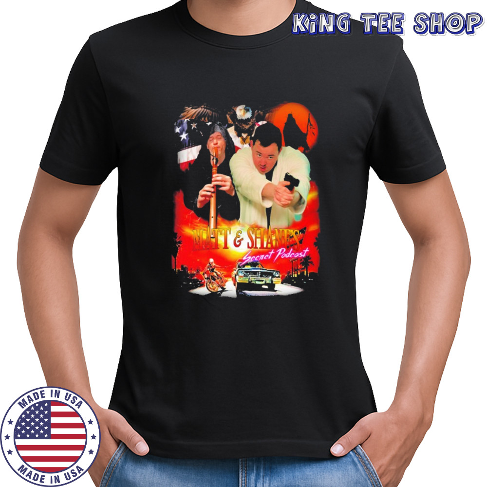 Matt And Shane’s Shane Secret Podcast Movie T-shirt