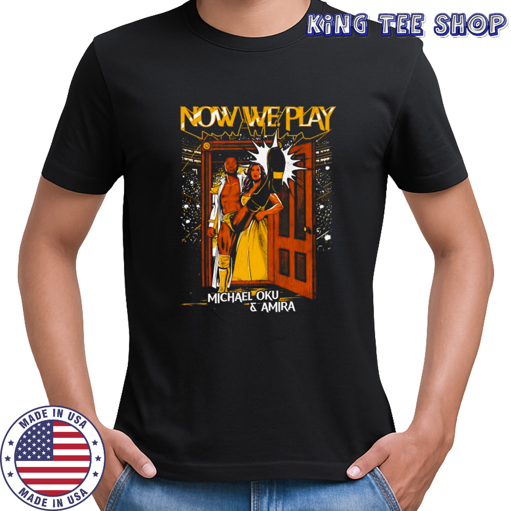 Michael Oku and Amira wrestling now we play graphic shirt