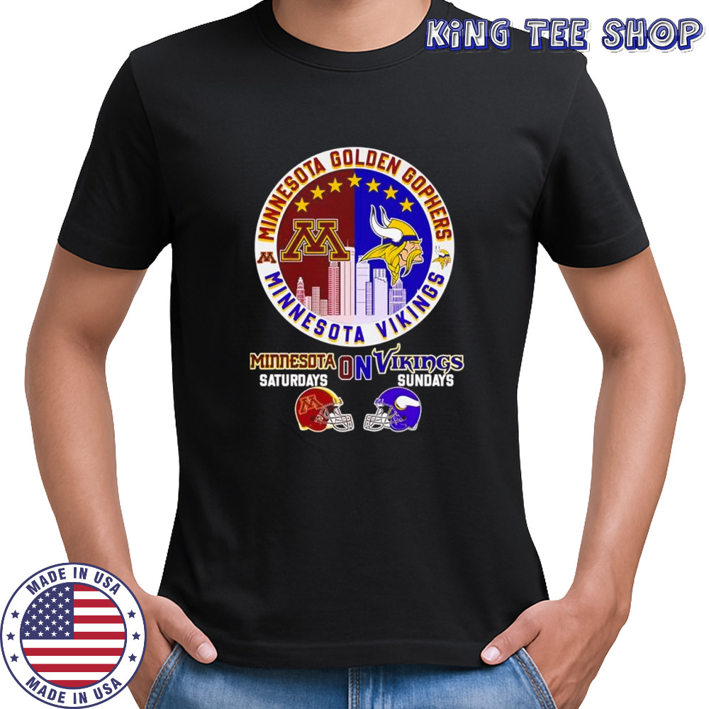 Minnesota Golden Gophers on sturdays and Minnesota Vikings on sundays football shirt