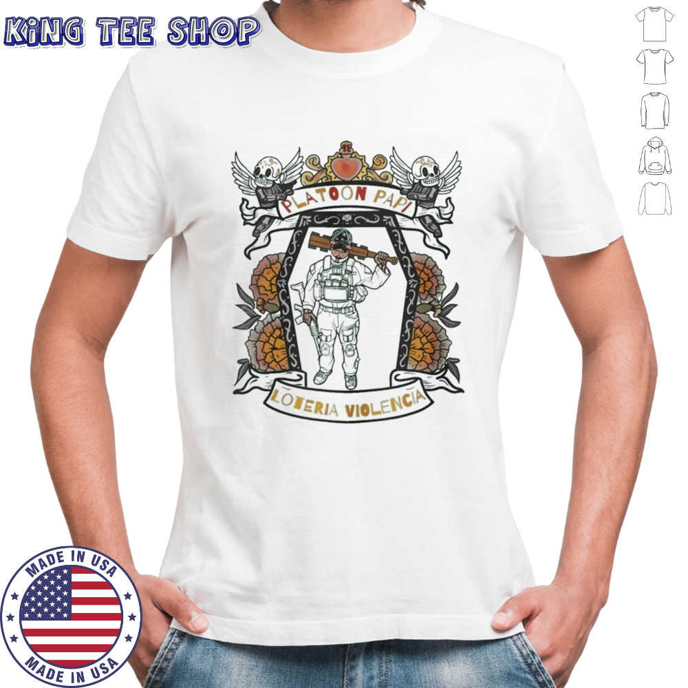 Muerto Papi Platoon Papi Loteria Violencia T-shirt