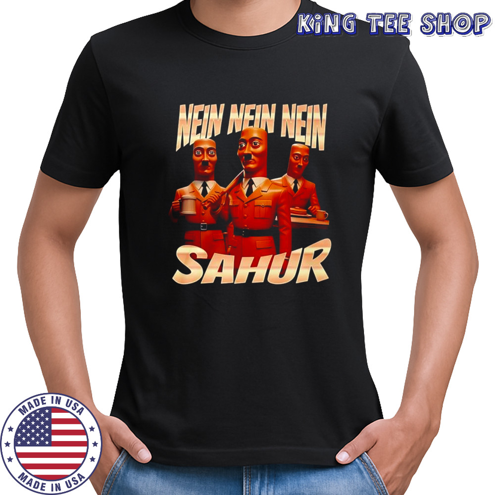 Nein Nein Nein Sahur meme shirt