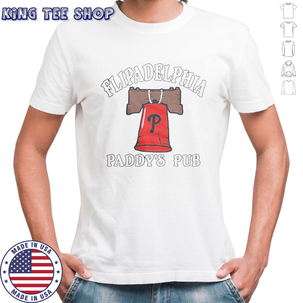 Nice It’s Always Sunny In Philadelphia X Phillies Flipadelphia Paddy’s Pub T-Shirt