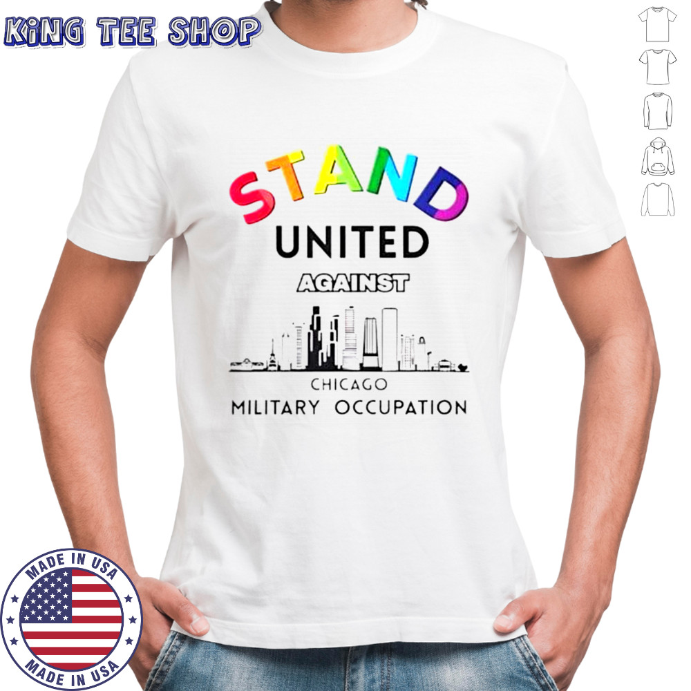 Nice Stand United Against Chicago T-Shirt