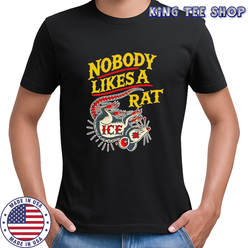 Nobody likes a Rat ice shirt