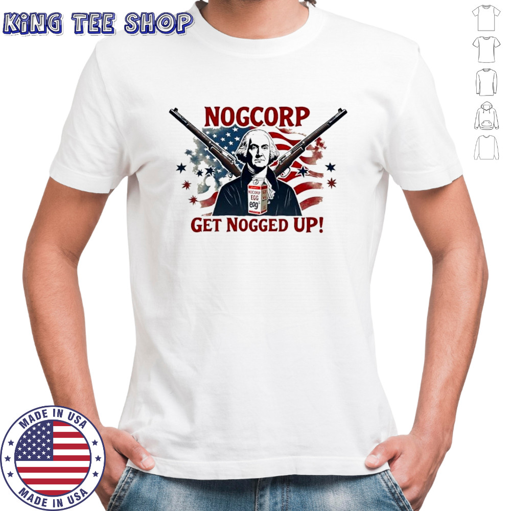 Nogcorp get nogged up USA flag shirt