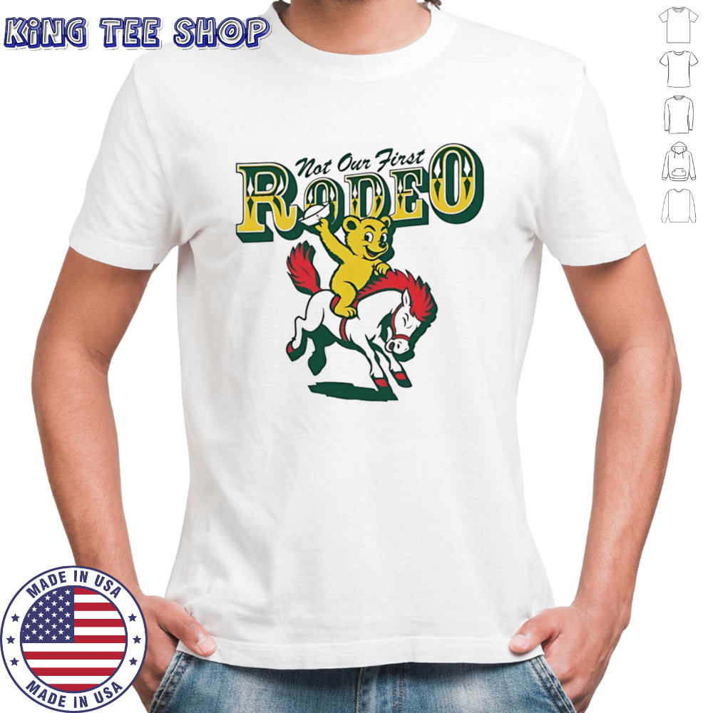 Not our first rodeo Baylor Bears shirt