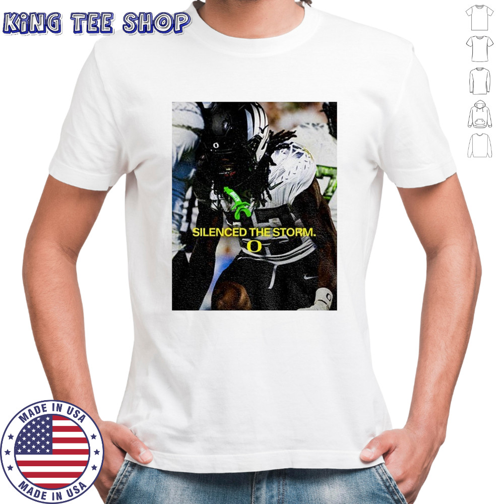 Oregon Ducks silenced the storm shirt