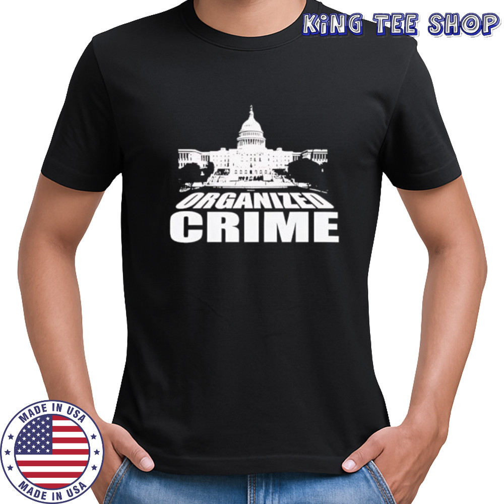 Organized crime congress shirt