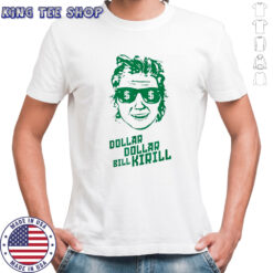 Original Dollar dollar bill Kirill shirt