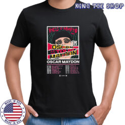 Oscar Maydon Rico O Muerto Tour Dates 2025 T-shirt