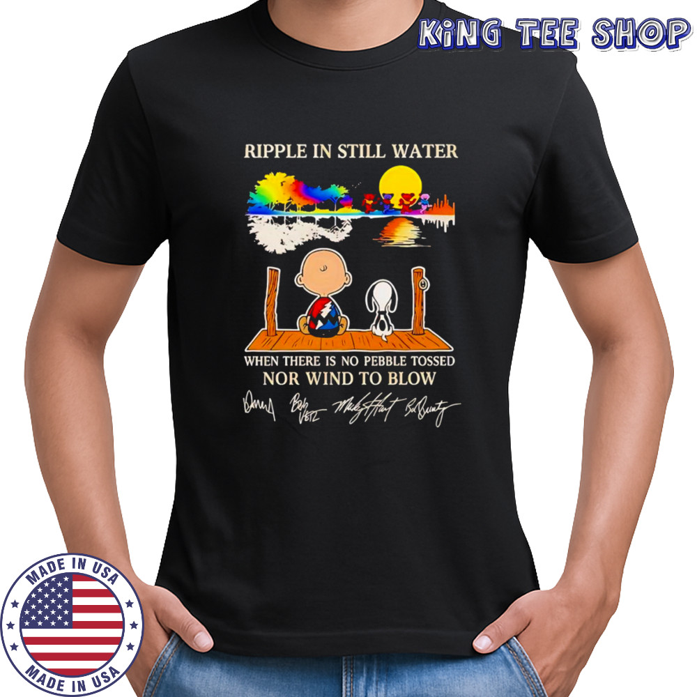 Peanuts ripple in still water when there is no pebble tossed nor wind to blow shirt
