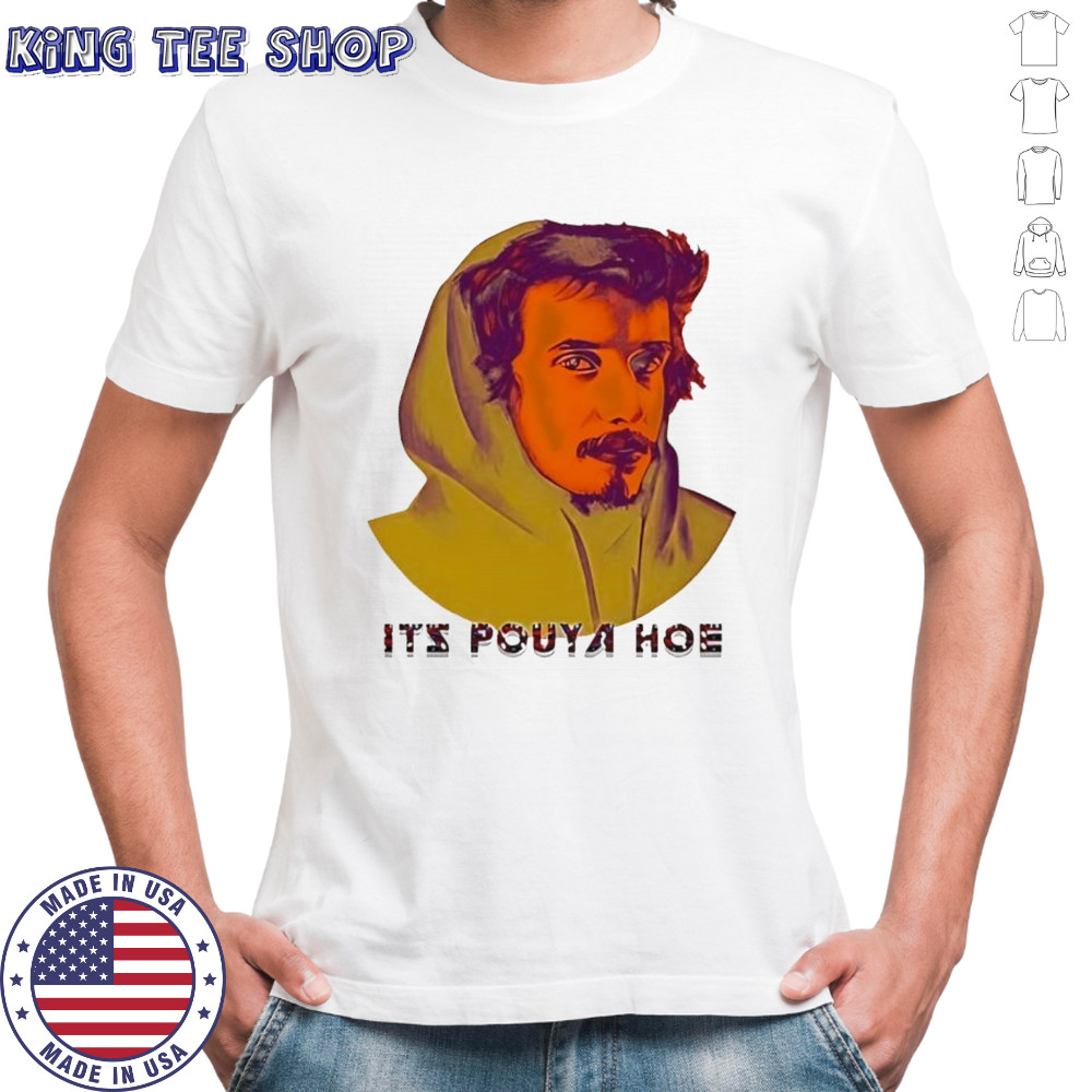 Pouya It’s Pouya Hoe shirt