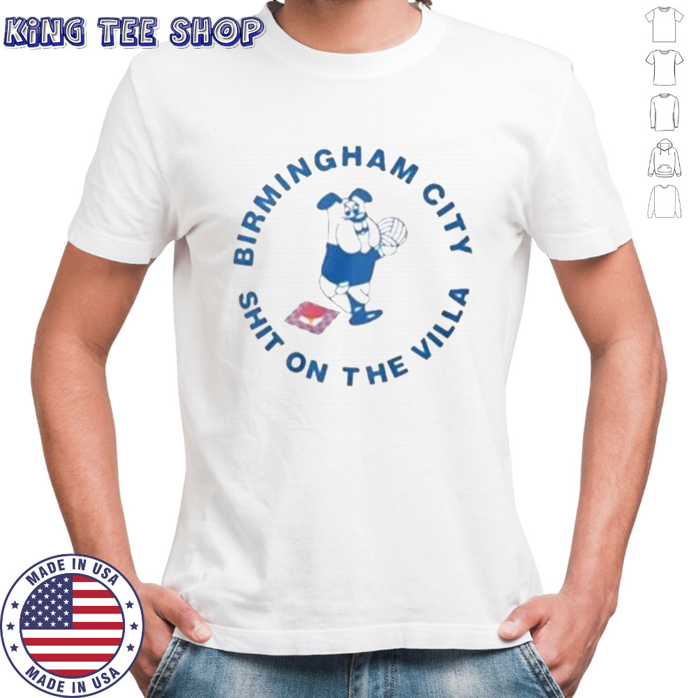 Pretty Birmingham City Shit On The Villa T-Shirt