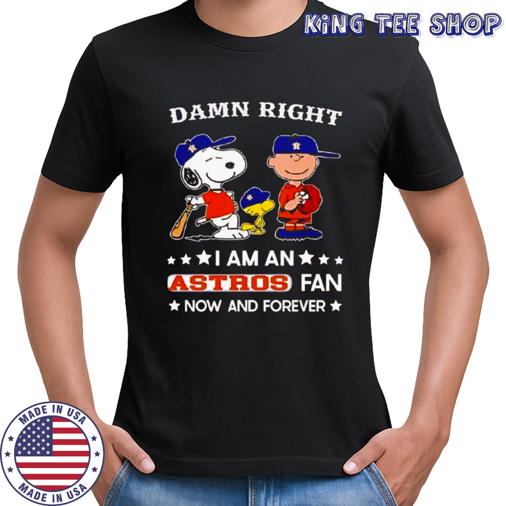 Pretty Damn Right I Am A Astros Fan Now And Forever Snoopy And Charlie Brown T-Shirt