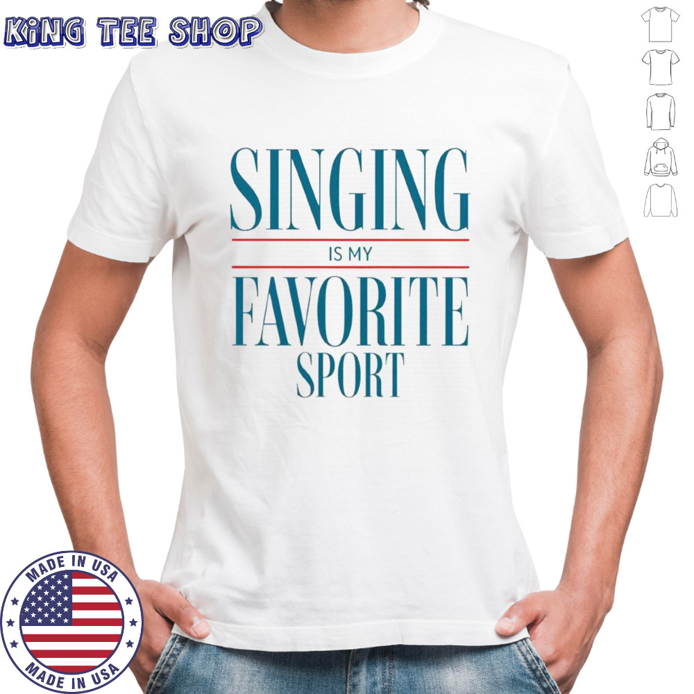 Pretty Singing Is My Favorite Sport T-Shirt