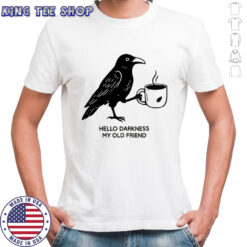Raven Crow coffee hello darkness my old friend Halloween shirt