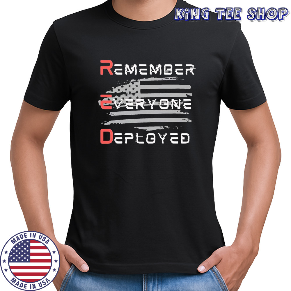 RED Friday remember everyone deployed shirt