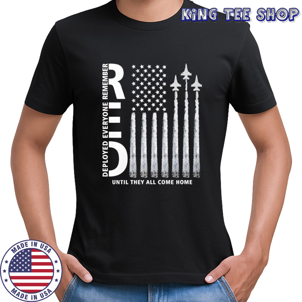 Remember everyone deployed military jets shirt