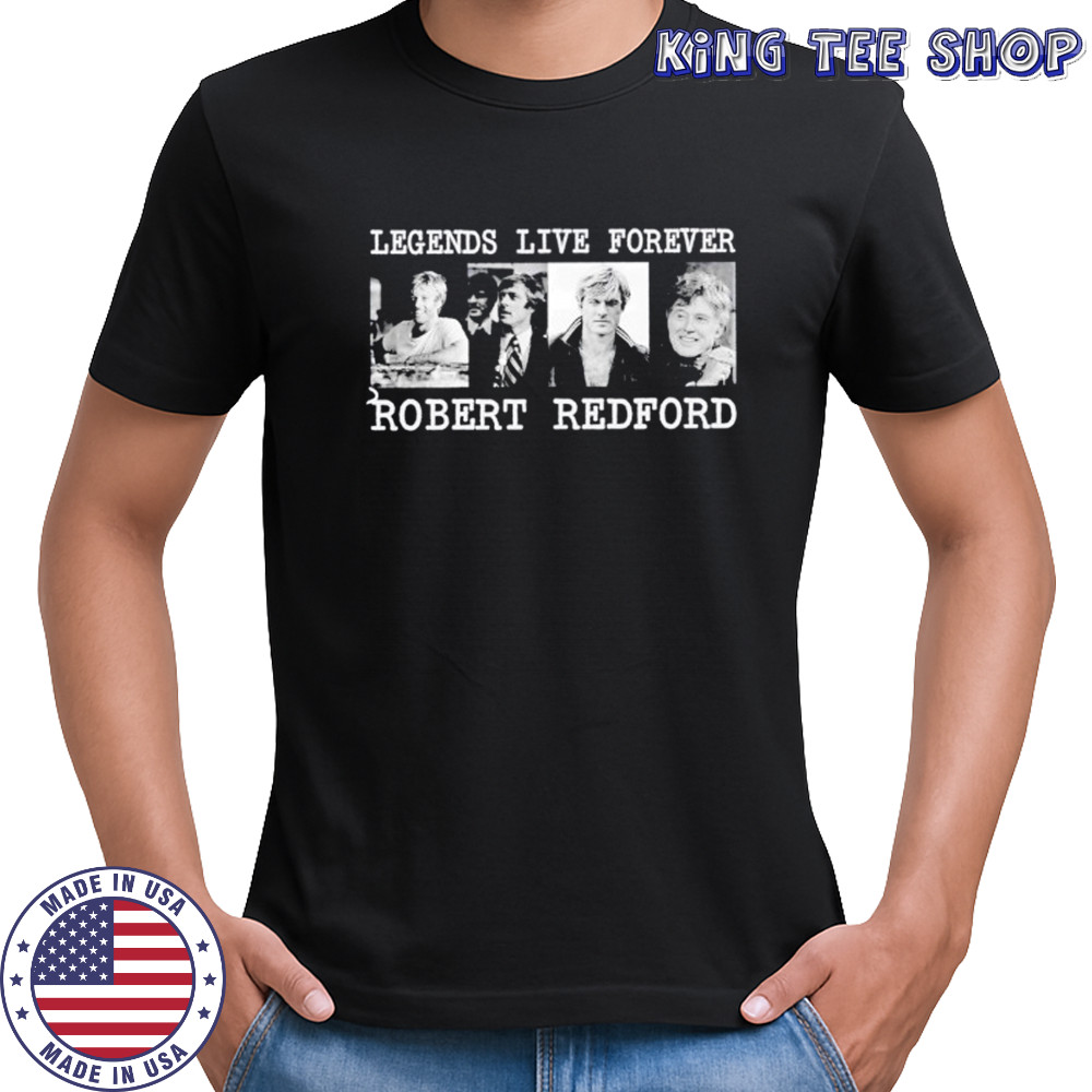 RIP Robert Redford Rest in Peace legends live forever shirt
