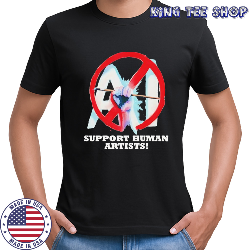 Support human artists no AI anti artificial intelligence shirt