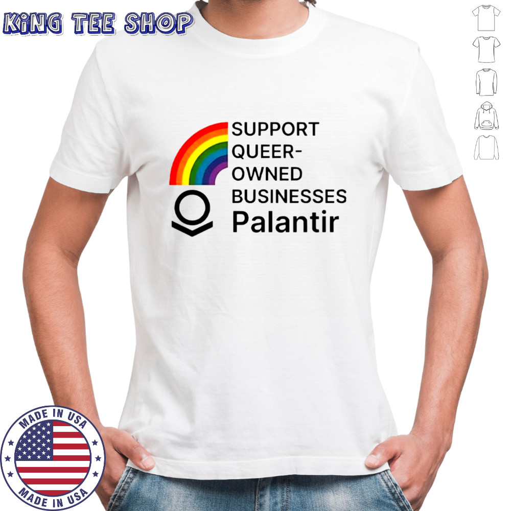 Support Queer-Owned Businesses Palantir Rainbow flag shirt