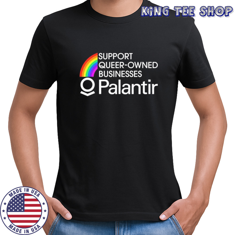 Support Queer-Owned Businesses Palantir Rainbow shirt