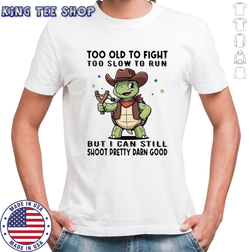 Too Old to Fight Too Slow to Run Cute Turtle Cowboy shirt