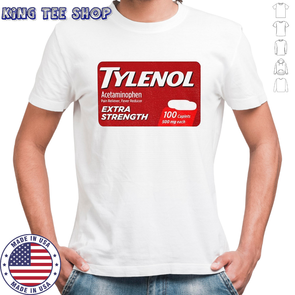 Tylenol medicine extra strength Anti-Trump Anti-RFK shirt