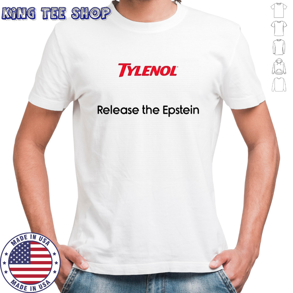 Tylenol release the Epstein files political shirt