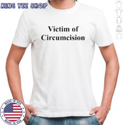 Victim of Circumcision shirt