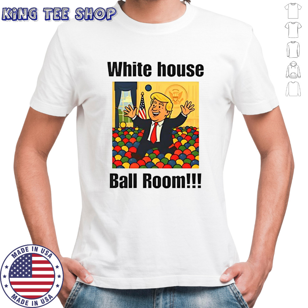 White House ball room Trump sarcastic shirt
