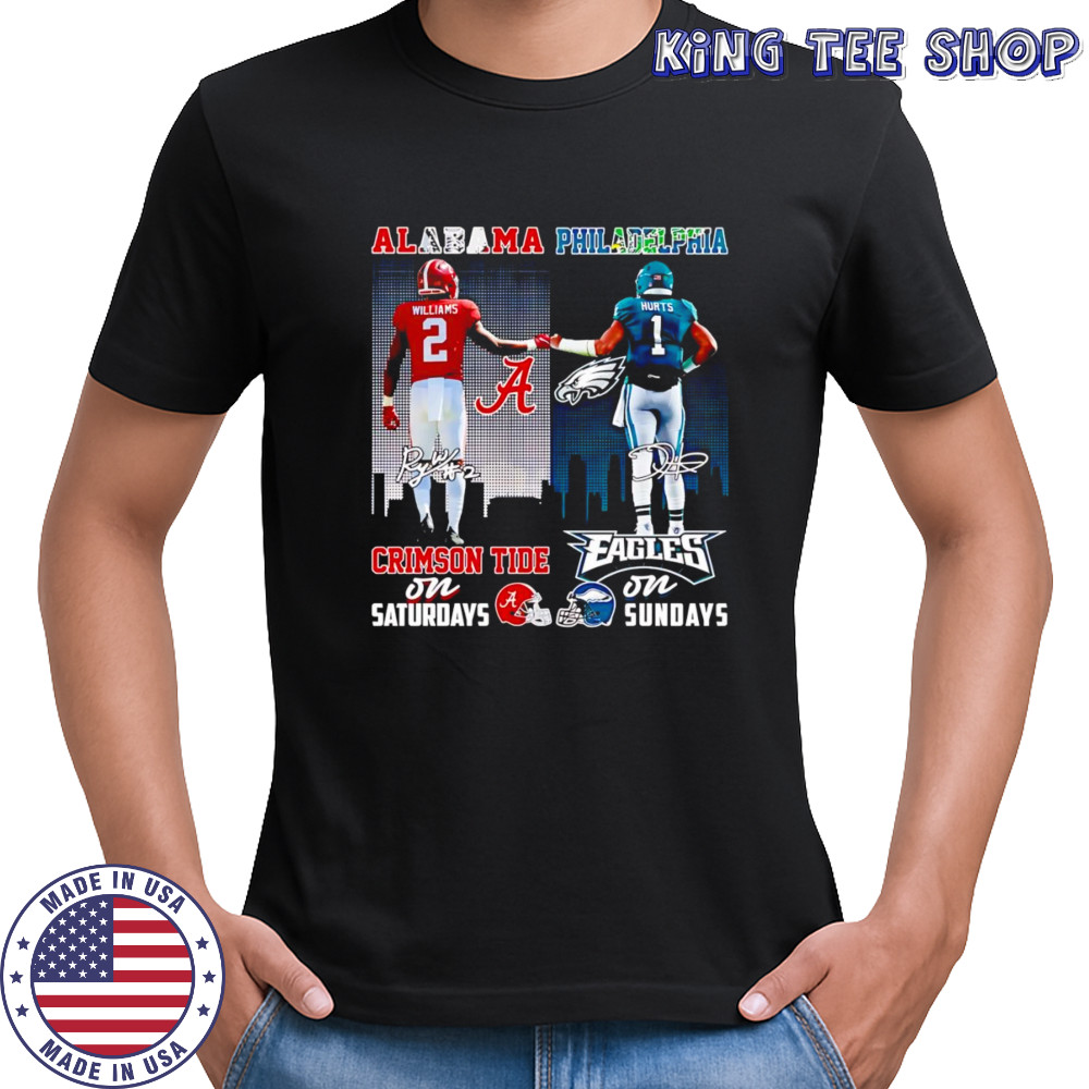 Williams and Hurts Alabama Crimson Tide on Saturdays Philadelphia Eagles on Sundays shirt