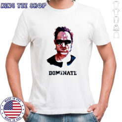 Win Lose Dominate classic shirt