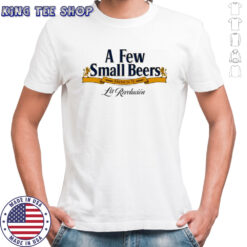 A Few Small Beers French 75 La Revolucion shirt