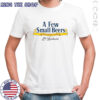 A Few Small Beers French 75 LA Revolucion T-Shirt