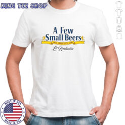 A Few Small Beers French 75 LA Revolucion T-Shirt