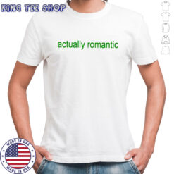 Actually romantic brat shirt