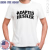 Adapted Hustler Adapt Hustle Evolve T-shirt