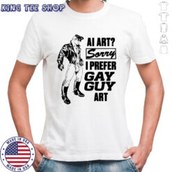 AI Art Sorry I Prefer Gay Guy Art Shirt