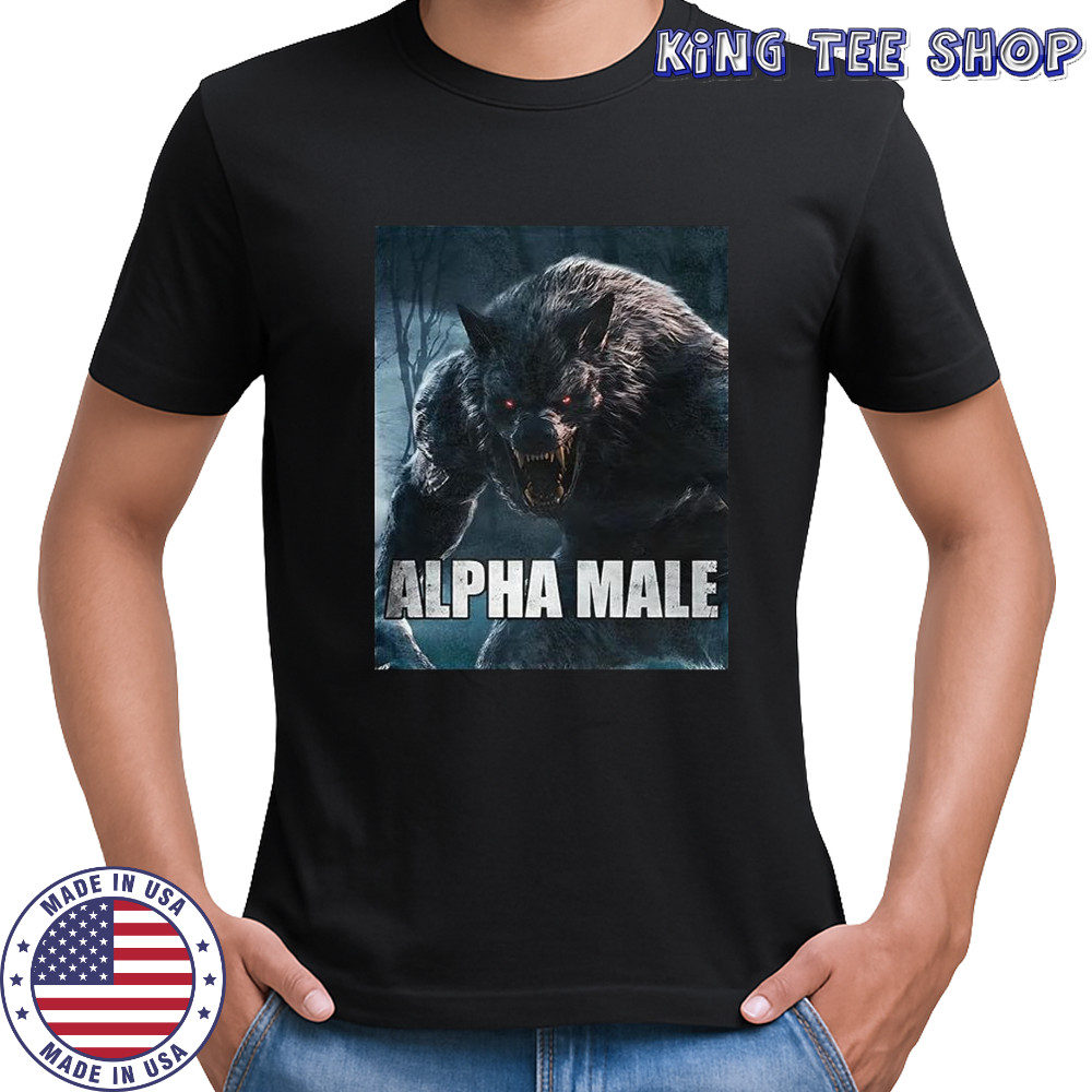 Alpha wolf male werewolf ruler meme shirt