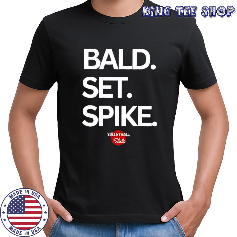Bald Set Spike Yolleyball State logo shirt Bald Set Spike Yolleyball State logo shirt
