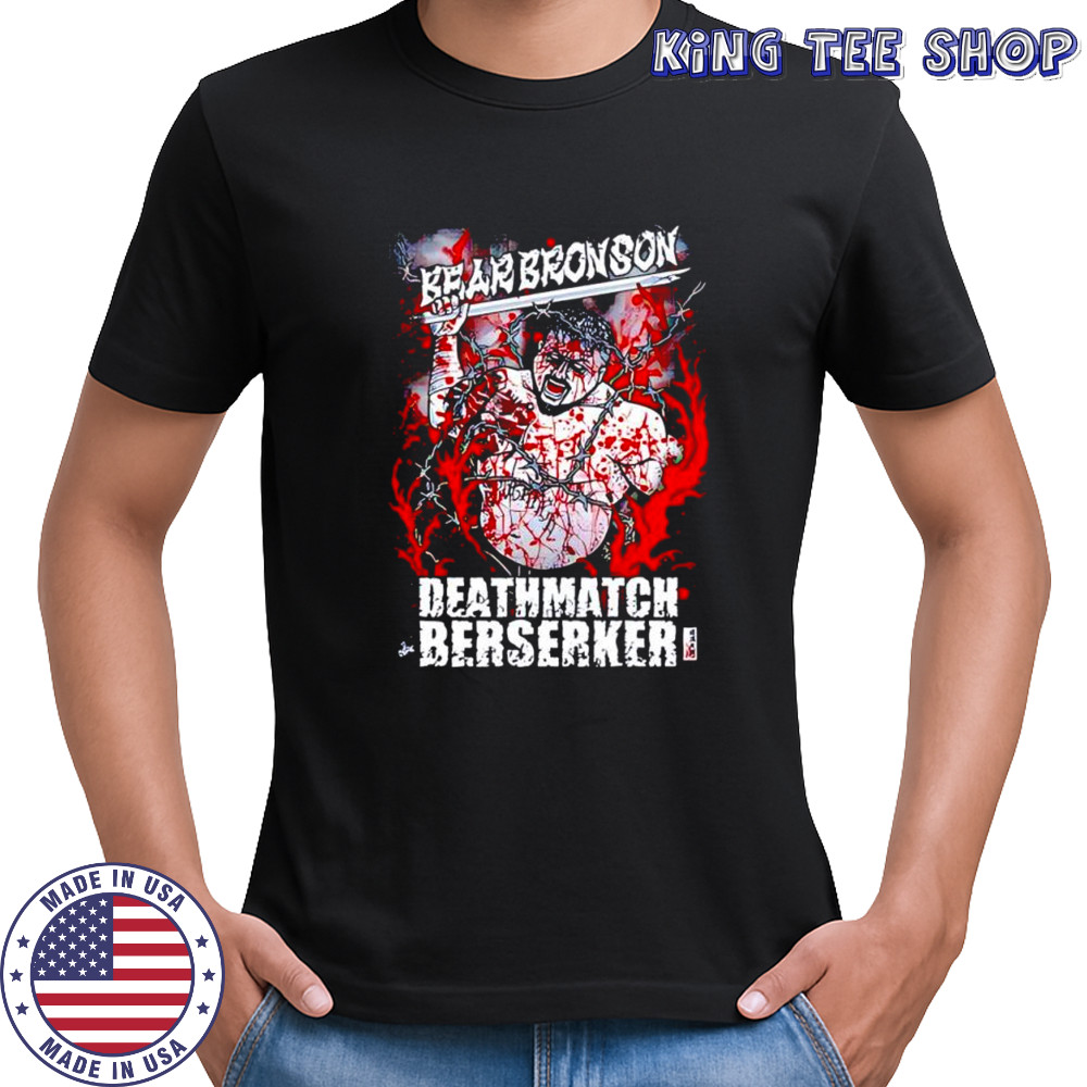 Bear Bronson Deathmatch Berserker poster shirt