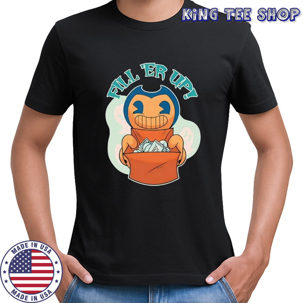 Bendy Fill Er Up Halloween shirt