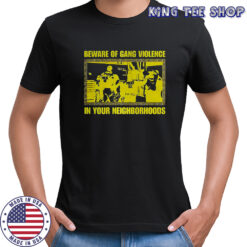 Beware of gang violence in your neighborhoods Anti-ice Resist shirt