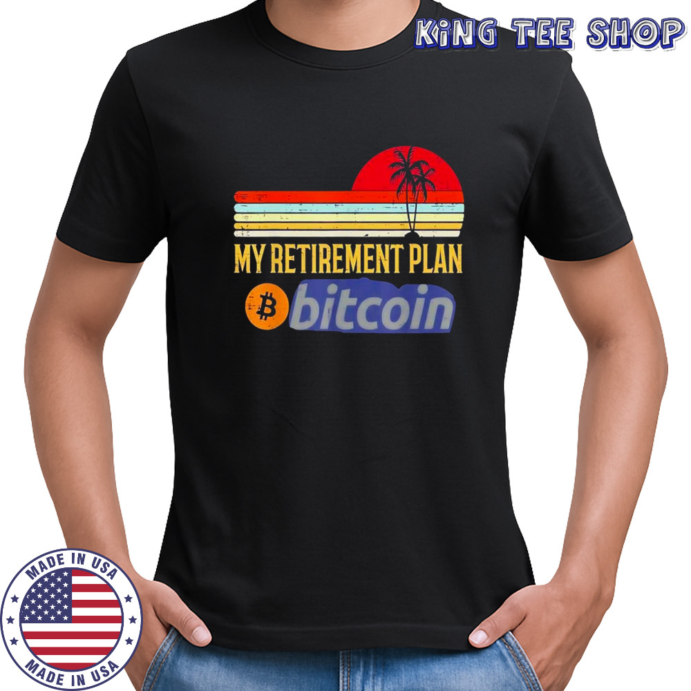 Bitcoin logo my retirement plan vintage sunset retro shirt